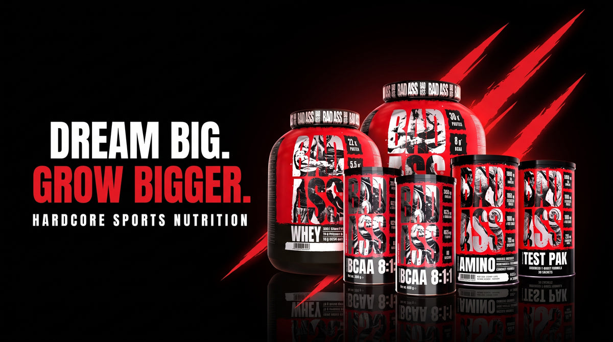Bad Ass hardcore sports nutrition – whey, BCAA, amino and Test Pak. Dream big. Grow bigger.